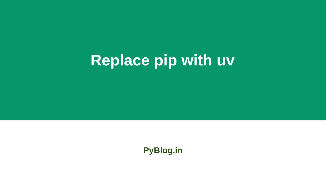 Migrate from pip to uv — the fastest Python package manager. Installation, commands, and migration guide.